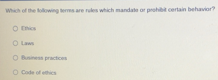 Solved: Which of the following terms are rules which mandate or ...