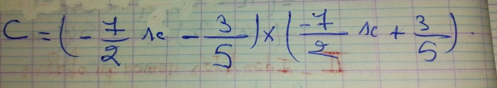 C=(- 7/2 x- 3/5 )* ( (-7)/2 x+ 3/5 )