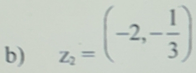 z_2=(-2,- 1/3 )