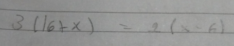 3(16+x)=2(x-6)