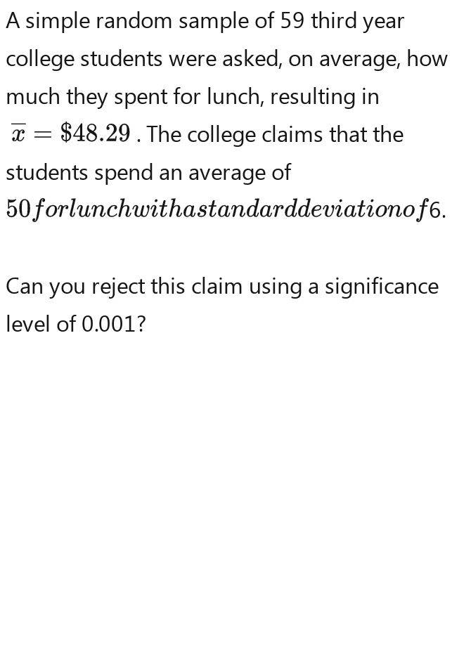 Solved: A simple random sample of 59 third year college students were ...