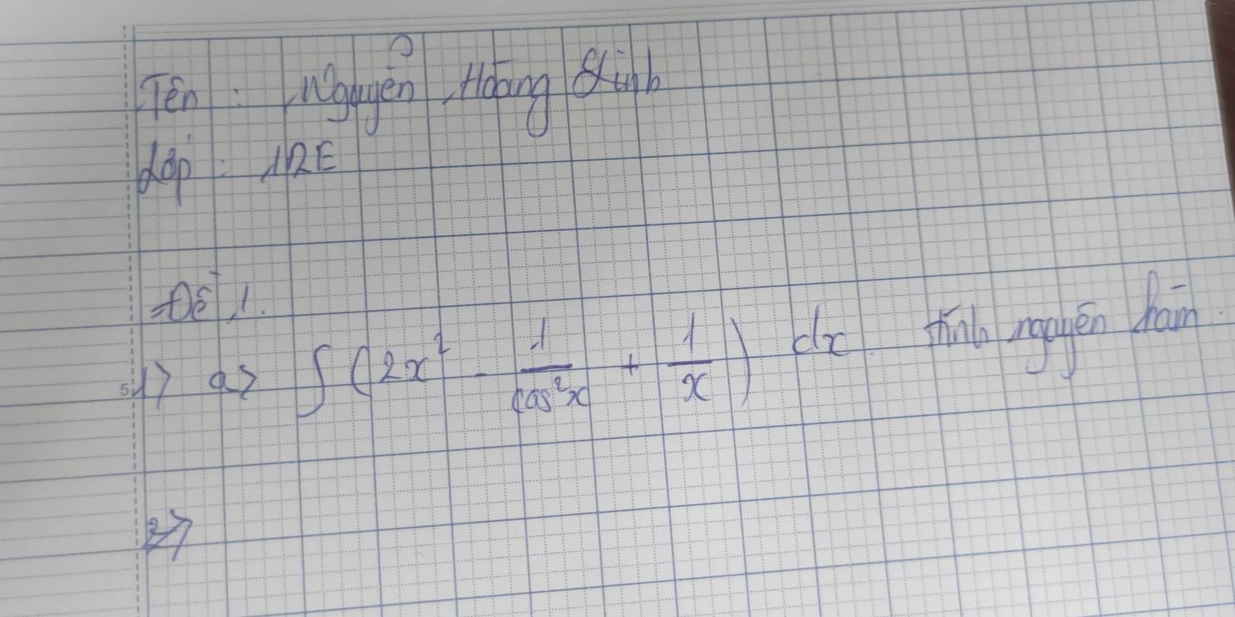 Tén nggán Hàng shu 
dop RE 
e1 
s) a2 ∈t (2x^2- 1/cos^2x + 1/x )dx Thnl nggěn hán 
2