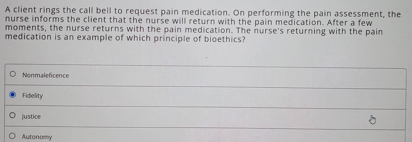 Solved: A client rings the call bell to request pain medication. On ...