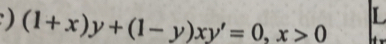 (1+x)y+(1-y)xy'=0, x>0 L