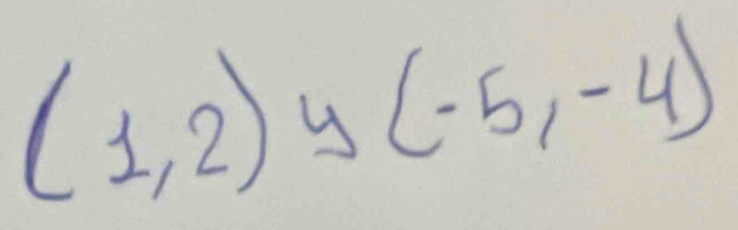 (1,2)∪ (-5,-4)