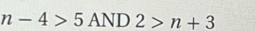 n-4>5AND2>n+3