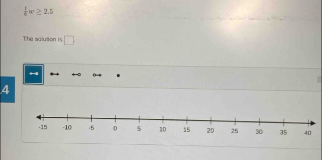  1/6 w≥ 2.5
The solution is □.
4