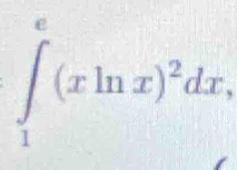 ∈tlimits _1^(e(xln x)^2)dx,