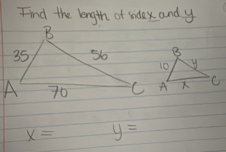 Find the length of sidex and y

x= y=