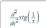  d^2/dx^2 xtg ( 1/x )