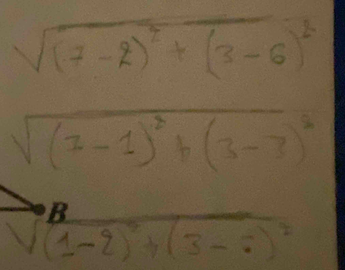 sqrt((7-2)^2)+(3-6)^2
sqrt((1-1)^2)+(3-3)^2
frac y^2+x)
frac V(1-i)^2+(3-i)^2