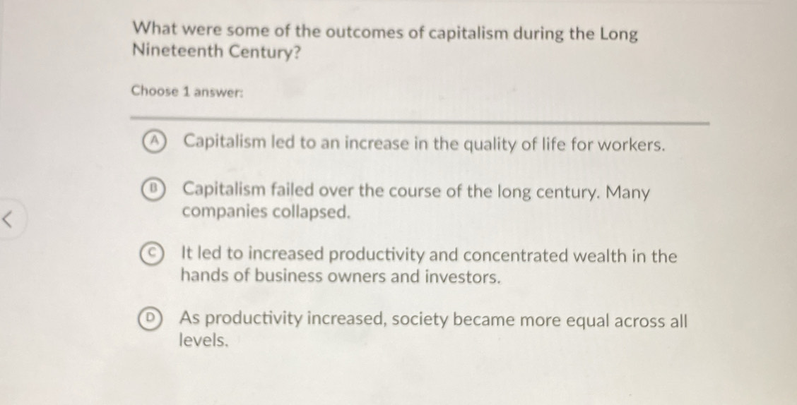 Solved: What were some of the outcomes of capitalism during the Long ...
