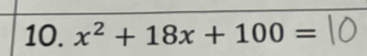 x^2+18x+100=