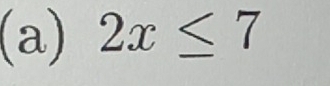 2x≤ 7