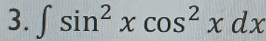 ∈t sin^2xcos^2xdx