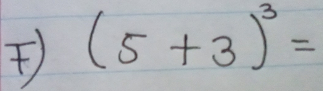 (5+3)^3=