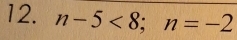 n-5<8</tex>; n=-2