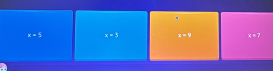 x=5
x=3
x=9
x=7