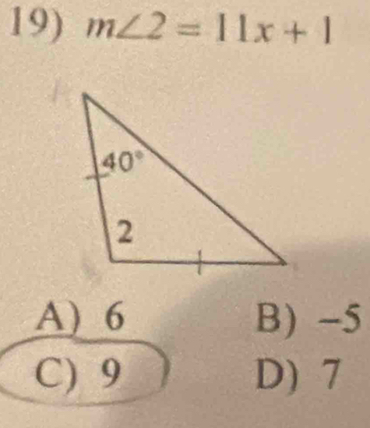 m∠ 2=11x+1
A) 6 B) -5
C) 9 D) 7