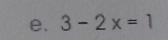 3-2x=1