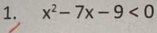 x^2-7x-9<0</tex>