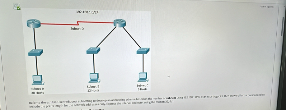 Solved: out of 5 poines Refer to the exhibit. Use traditional ...