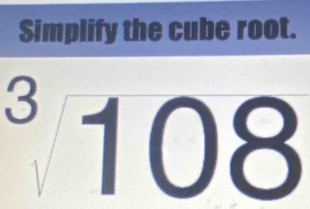 Simplify the cube root.
^3108