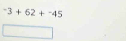 -3+62+-62+^-