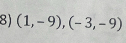 (1,-9), (-3,-9)