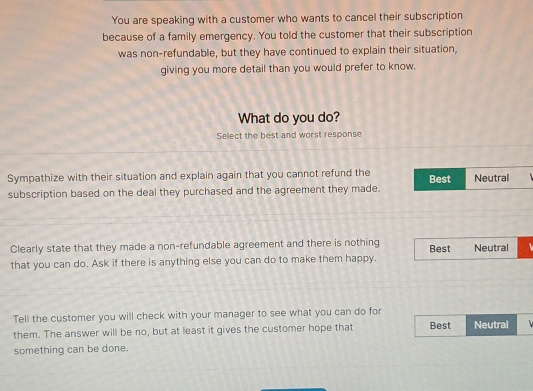 Solved: You are speaking with a customer who wants to cancel their ...