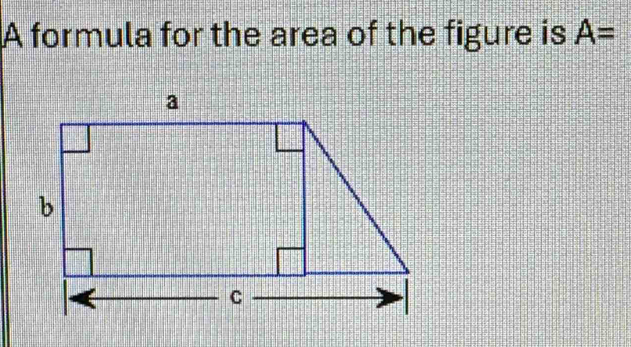 A formula for the area of the figure is A=