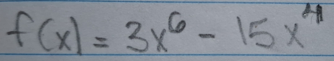 f(x)=3x^6-15x^4