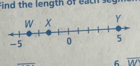 Find the length of each se 
6. overline W