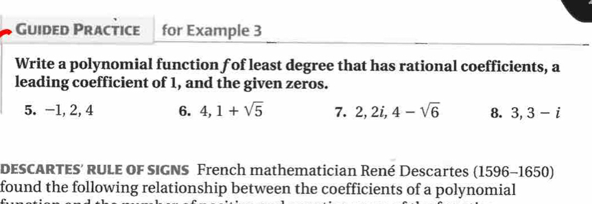 DESCARTES’ RULE OF SIGNS French mathematician René Descartes (1596-1650)
found the following relationship between the coefficients of a polynomial