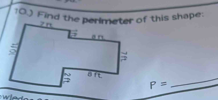 10.) Find the perimeter of this shape: 
_
P=