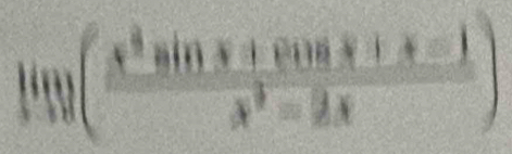 lim (frac x^(2)(frac x^2)sin x+cos x+x-2x)