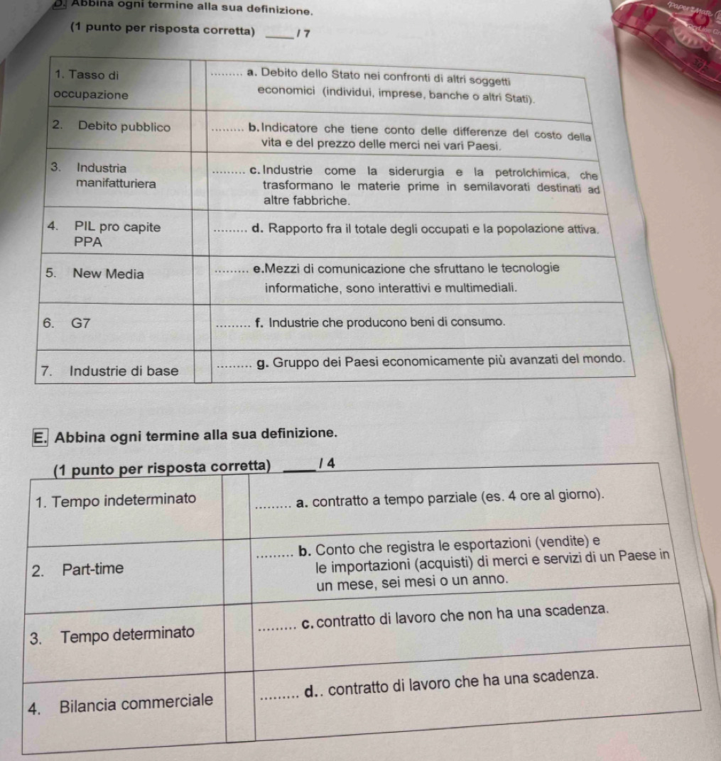 Ábbina ogni termine alla sua definizione. 
(1 punto per risposta corretta) _17 
E. Abbina ogni termine alla sua definizione.