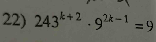 243^(k+2)· 9^(2k-1)=9