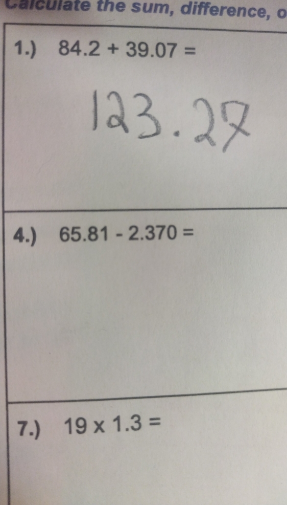 Calculate the sum, difference, o
1
4
7