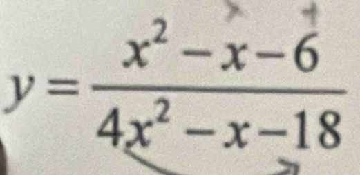 y= (x^2-x-6)/4x^2-x-18 