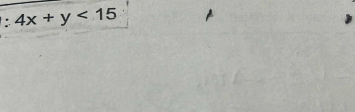 4x+y<15</tex>