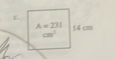 A=231 14 cm
cm^2