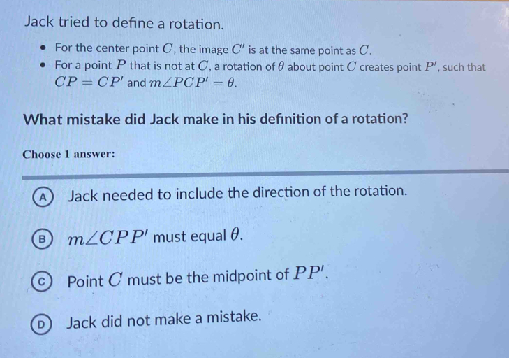 Jack tried to define a rotation. For the center point C, the image C ...