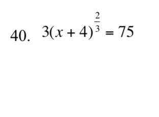 3(x+4)^ 2/3 =75