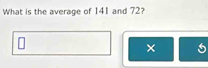 What is the average of 141 and 72? 
×