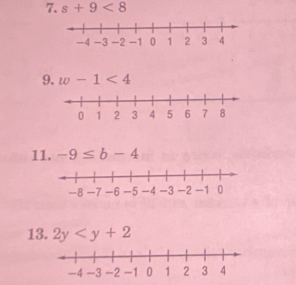 s+9<8</tex> 
9. w-1<4</tex> 
11. -9≤ b-4
13. 2y