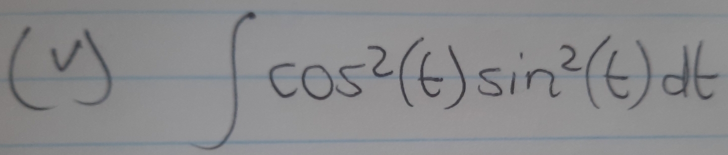 ()
∈t cos^2(t)sin^2(t)dt