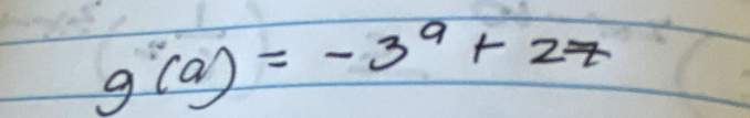 g(a)=-3^9+27