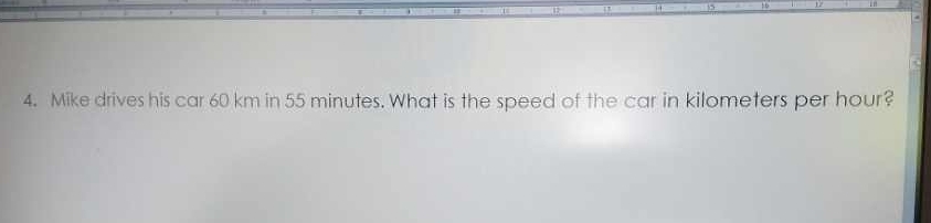 Mike drives his car 60 km in 55 minutes. What is the speed of the car in kilometers per hour?