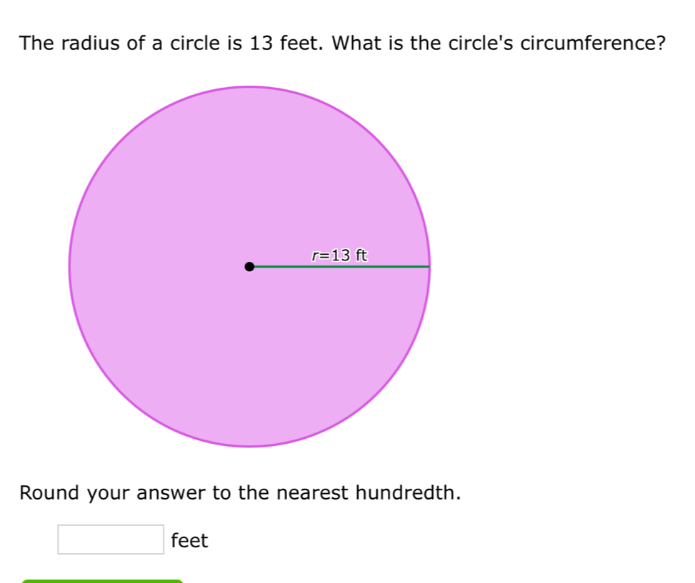 Solved: The radius of a circle is 13 feet. What is the circle's ...
